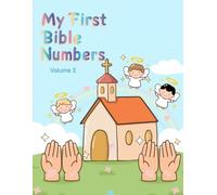 My First Bible Numbers Volume 3: Learn Numbers 1-10 Through Faith-Filled Coloring Fun | Christian Counting Activities for Toddlers and Preschoolers Ages 2-5