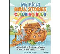 My First Bible Stories Coloring Book: 40 Simple Bible Stories with Verses for Kids to Color, Learn, and Enjoy