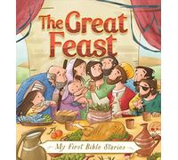 My First Bible Stories (Stories Jesus Told): The Great Feast