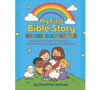 My First Bible Story Coloring Adventure: Little Heroes of Faith for Toddlers - Simple Stories, Big Lessons from God’s Word