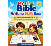MY FIRST BIBLE WRITING SKILLS BOOK: Learn to Trace and Write with the Bible Work with Lines, Letters, Bible Activities, and Coloring Fun for Ages 3-7 (1)