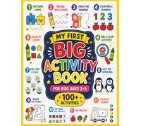 My First Big Activity Book for Kids Ages 2-5: Tracing, Matching, Counting, Coloring & Preschool Learning Workbook: 100+ Fun Activities to Build Early Learning Skills and Keep Kids Off Screens