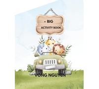 My First Big Activity Book for Kids: Fun Activity Book with Alphabet Mazes, Coloring Pages, Word Search, and Number Counting Games for Toddlers and Kindergarten