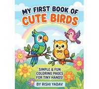 My First Big Book of Birds: Cute Bird Coloring & Handwriting Practice for Kids: Easy Illustrations of Eagles, Owls, Peacocks, and More | Learn Bird ... Activities for Toddlers and Preschoolers