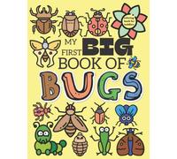 My First Big Book Of Bugs Coloring Book For Toddlers: SIMPLE AND EASY First Entomology Coloring Book