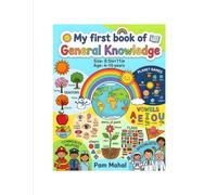 My First Big Book of General Knowledge (4-10): Learn About Seasons, Body Senses, Planets, Rainbow Colors, Animals, Weather, and More Fun Facts for Curious Kids