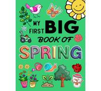 My First Big Book Of Spring Coloring Book For kids: First Coloring Book For Toddlers
