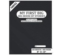 My First Big Book Of Stories: Blank Lined Notebook & Storyboard For Kids And Adults