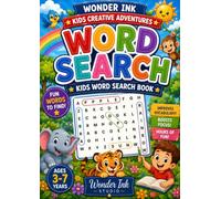 My First Big Book of Word Searches: 100 Fun and Easy Word Search Puzzles for Kids Ages 3-7 Featuring Animals, Food, Space, Nature, Vehicles and More (Wonder Ink Kids Creative Adventures)