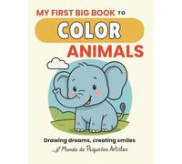 My First Big Book to Color Animals: A fun and educational book for young children (My First Big Coloring Book)