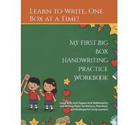 My First Big Box Handwriting Practice Workbook: Large 0.75-Inch Square Grid Mathematics and Writing Paper for Nursery, Preschool, and Kindergarten Early Learners