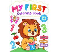 My First: Big Coloring Book with Letters, Numbers, Objects, Animals For Toddlers, Kids Ages 2-4, Preschool and Kindergarten (Coloring Book For Kids)