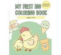 My First Big Colouring Book: 60 Big & Easy Designs for Toddlers and Young Children Ages 1-4 | Bold Lines, Single-Sided Pages & Large 8.5 x 11 Inch Format