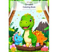My First Big Dinosaur Coloring Book: 50 Cute and Easy Dinosaurs for Toddlers Ages 2-5 Bold Outlines Large Pictures Perfect for Little Hands