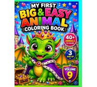 My First Big & Easy Animal Coloring Book Vol. 9: 40+ Cute Animals with Bold Lines and Easy Coloring Pages for Kids Ages 3 and Up
