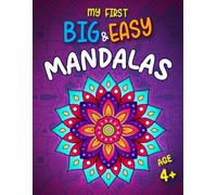 My First Big & Easy Mandalas for Kids or Adults: Perfect for Beginners | 50+ Unique Designs for Stress Relief (My first Big and Easy Books)