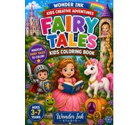 My First Big Fairy Tale Coloring Book: A Magical Coloring Book for Kids Ages 3-7 with Princesses, Fairies, Unicorns, Castles, Dragons, Mermaids and More (Wonder Ink Kids Creative Adventures)