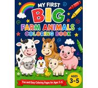 My First BIG Farm Animals Coloring Book: 30+ Easy Coloring Pages with Cows, Horses, Pigs, Goats, Sheep, and More | Simple Designs for Kids Ages 3-5 (My First BIG Coloring Books)