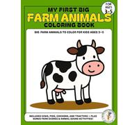 My First Big Farm Animals Coloring Book: Fun and Easy Farm Animal Coloring Pages for Kids Ages 3-5 | Cows, Horses, Chickens, Sheep, and More! (My First Big Coloring Book Series)