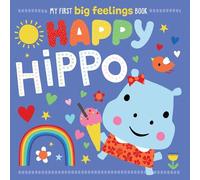My First Big Feelings Happy Hippo