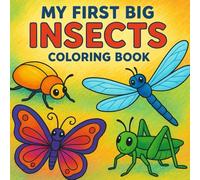 My first big insects coloring book: 100 different coloring bugs with names for kids and toddlers