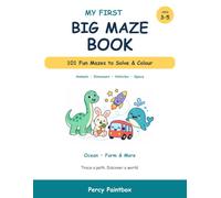 My First Big Maze Book: 101 Fun Mazes to Solve & Colour