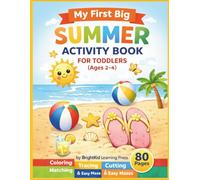 My First Big Summer Activity Book for Toddlers (Ages 2-4): Coloring, Tracing, Cutting, Matching & Easy Mazes | Big Simple Learning Activities to Build ... for Kids (Bright Kids Learning Series)