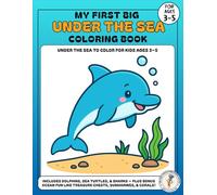 My First Big Under the Sea Coloring Book: Fun and Easy Ocean Coloring Pages for Kids Ages 3-5 | Fish, Turtles, Dolphins, and More! (My First Big Coloring Book Series)