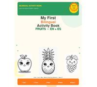 My First Bilingual Activity Book: Fruits: English Spanish Activity Book for Kids Ages 4-7 | Color, Trace, Maze, Match & Spot the Difference