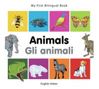 My First Bilingual Book - Animals (English-Italian)