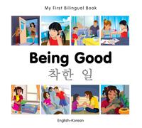 My First Bilingual Book - Being Good (English-Korean)