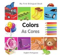 My First Bilingual Book-Colors (English-Portuguese)