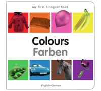 My First Bilingual Book-Colours (English-German)