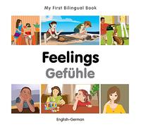 My First Bilingual Book - Feelings (English-German): (My First Bilingual Book)