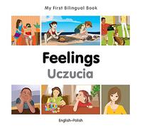 My First Bilingual Book - Feelings - Polish-english