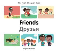 My First Bilingual Book-Friends (English-Russian)