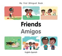 My First Bilingual Book-Friends (English-Spanish)
