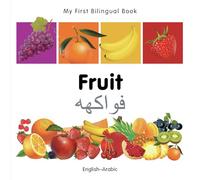 My First Bilingual Book-Fruit (English-Arabic)