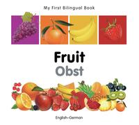 My First Bilingual Book - Fruit (English-German)