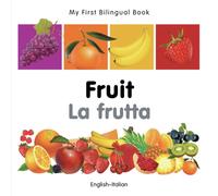 My First Bilingual Book - Fruit (English-Italian)