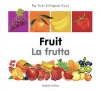 My First Bilingual Book – Fruit (English-Italian) – Milet Publishing