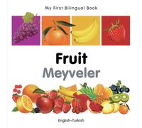 My First Bilingual Book - Fruit (English-Turkish)