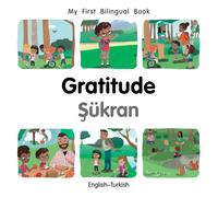 My First Bilingual Book-Gratitude (English-Turkish)