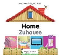 My First Bilingual Book - Home (English-German)
