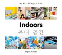 My First Bilingual Book - Indoors (English-Korean)