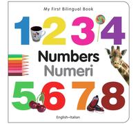 My First Bilingual Book - Numbers (English-Italian)