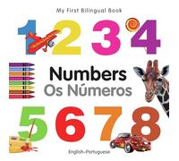 My First Bilingual Book - Numbers (English-Portuguese)