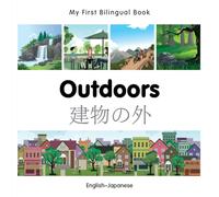 My First Bilingual Book - Outdoors (English-Japanese)
