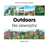 My First Bilingual Book - Outdoors (English-Polish)