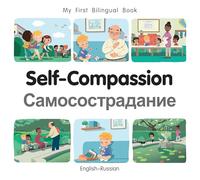 My First Bilingual Book-Self-Compassion (English-Russian)